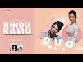 Duo Maia - Rindu Kamu (Video Lirik)
