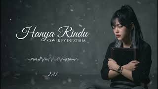 Download lagu Hanya Rindu – Andmesh Kamaleng (Cover by Ineztsha) mp3