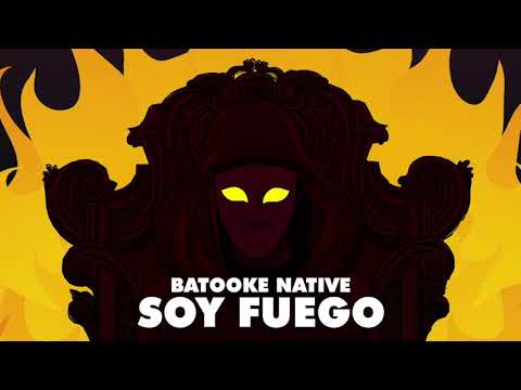 Batooke Native - Soy Fuego