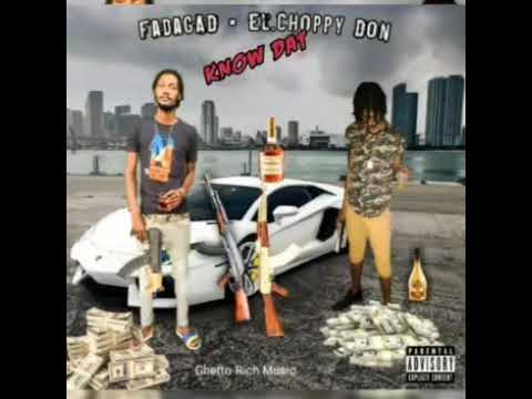 Know Dat - El.Choppy Don , Fadagad [ Official Audio ]