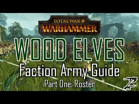warhammer total war wood elves guide warhammer total war wood elves guide