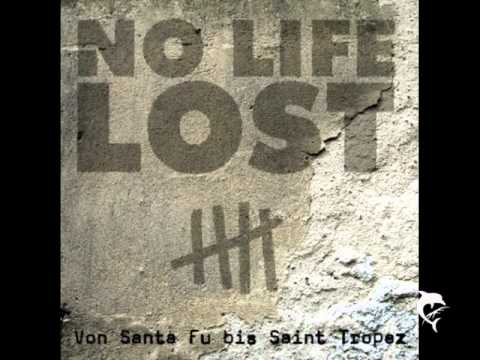 No Life Lost-von santa fu bis st.tropez-DURCHGEBRANT