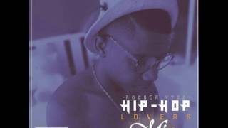 Dj Rocker Vybz - &quot;Hip Hop&quot; Freestyle Mixtape Intro