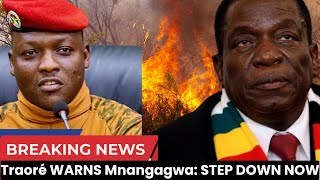Ibrahim Traoré WARNS Mnangagwa: STEP DOWN NOW or FACE THE CONSEQUENCES!