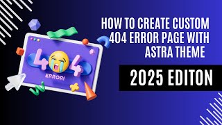 How to Create Custom 404 Error page With Astra Pro Theme