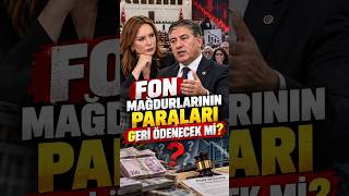 FON MAĞDURLARININ PARALARI GERİ ÖDENECEK Mİ BELLİ DEĞİL!