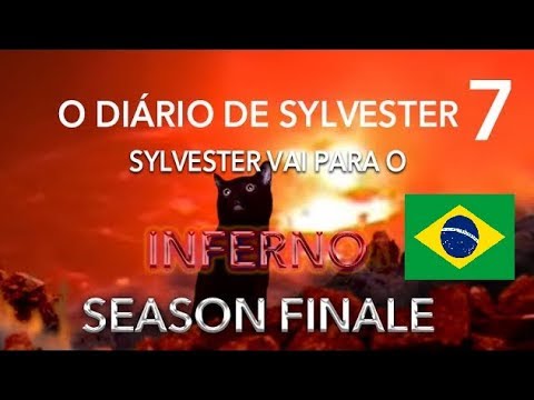 O Diário de Sylvester 7 (Dublado)- Sylvester vai para o Inferno {Season Finale}