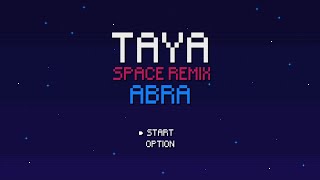 Abra - Taya (Space Remix) [Official Music Video Game]