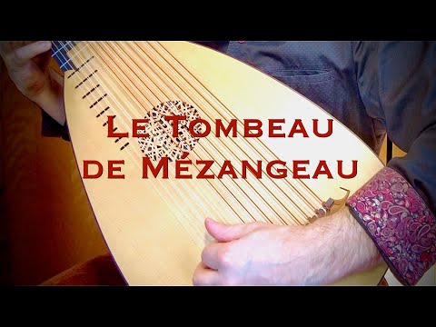 Ennemond Gaultier - Le Tombeau de Mézangeau  - Baroque Lute (Antoine Pansera)