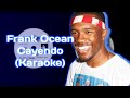 Frank Ocean Cayendo Karaoke