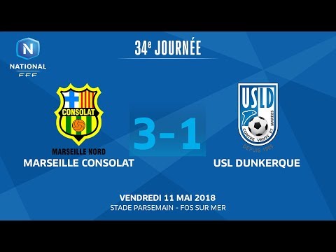 J34 : Marseille Consolat - USL Dunkerque (3-1), le replay I National FFF 2018