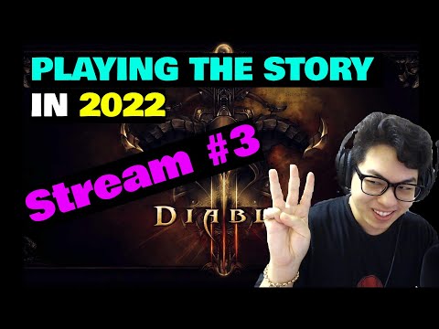 Diablo 3: Playing the Story in 2022 - Stream #3 - Half done with ACT 2!