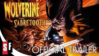 Marvel Knights: Wolverine Vs Sabretooth (2014) OFFICIAL TRAILER HD