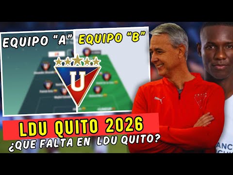 💣😲 FOR NOW, LDU QUITO'S "A" AND "B" TEAMS! / WHAT DOES NUNES NEED?