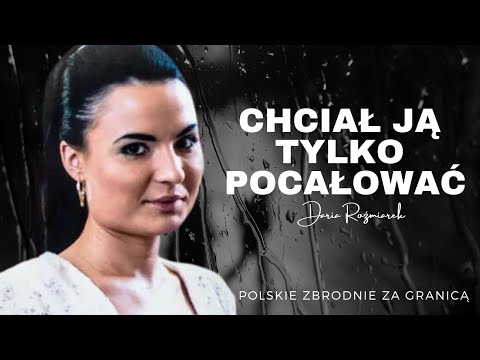 CHCIAŁ JĄ TYLKO POCAŁOWAĆ seria Polskie Zbrodnie za granicą odc. 2 (Podcast kryminalny)