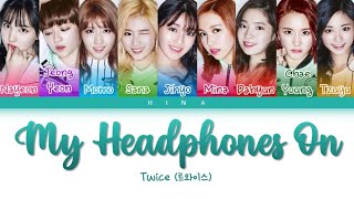 TWICE (트와이스) - My Headphones On  - Color Coded Lyrics (Hang/Rom/Eng)