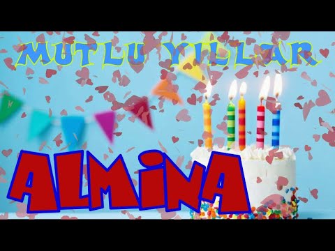 Mutlu yıllar iyi ki doğdun ALMİNA | Happy birthday to you | İsminize özel doğum günü şarkısı