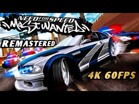 NFS : Most Wanted Remastered (4K 60FPS) Gameplay | 2022
