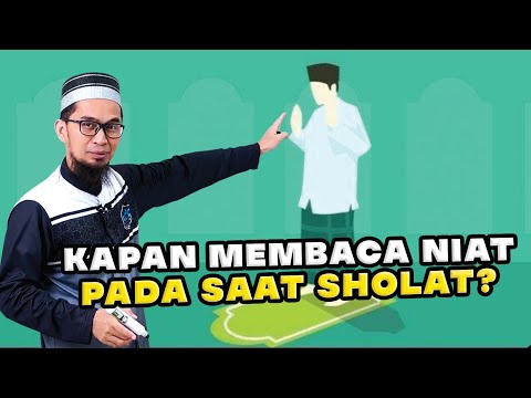 KAPAN MEMBACA NIAT PADA SAAT SHOLAT? | Ustadz Adi Hidayat