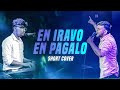 En Iravo En Pagalo Unplugged Bovaskottarakara Kevinrsharon
