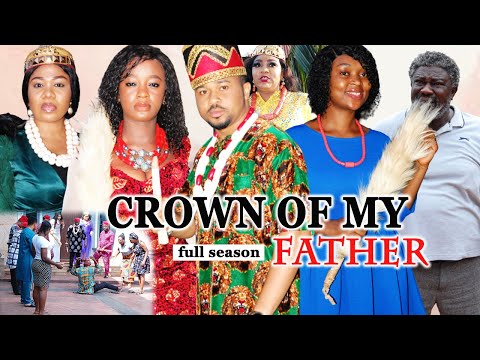 CROWN OF MY FATHER(COMPLETE SEASON) 2021 LATEST TRENDING NOLLYWOOD MOVIES