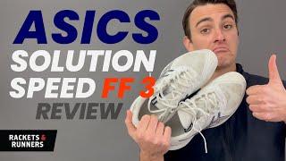 Asics Solution Speed FF3 Tennis Shoe Review | Rackets & Runners