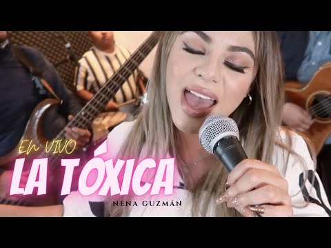 LA TÓXICA - Nena Guzmán (EN VIVO) GRUPO FIRME