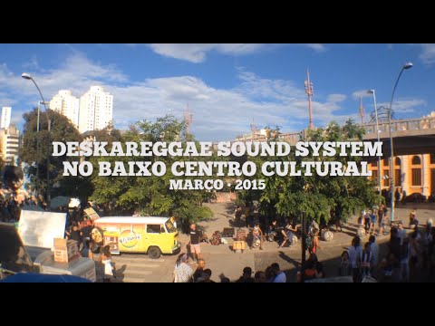 DeSkaReggae Sound System no Baixo Centro Cultural ★ 01/03/2015