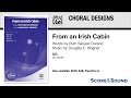 From an Irish Cabin, by Douglas E. Wagner – Score & Sound