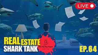 Real Estate Shark Tank Live #64