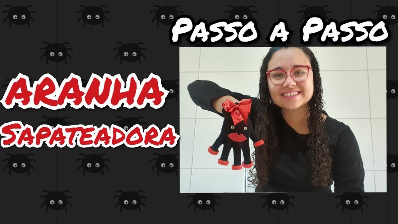 Passo a Passo - Aranha sapateadora