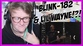HUGE BLINK 182 FAN REACTS TO - blink-182 x Lil Wayne - What’s My Age Again? / A Milli | REACTION