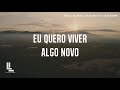Algo Novo COM LETRA Jeyzer Maia Feat Jairo Bonfim Kemuel Feat Lukas Agustinho
