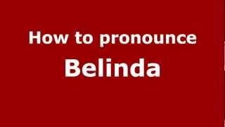 How to pronounce Belinda