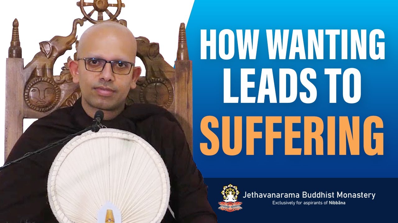 How Wanting Leads to Suffering