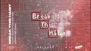 Oliver Heldens - Break This Habit (feat. Kiko Bun) (Zonderling Remix)