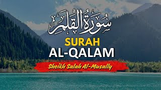 Download lagu Surah Al-Qalam Merdu & Menyentuh Hati | Sheikh Salah Al-Musally mp3 Download lagu Surah Al-Qalam Merdu & Menyentuh Hati | Sheikh Salah Al-Musally mp3