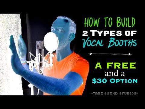 How To Build 2 Types Of Vocal Booths - A Free and a $30 Option