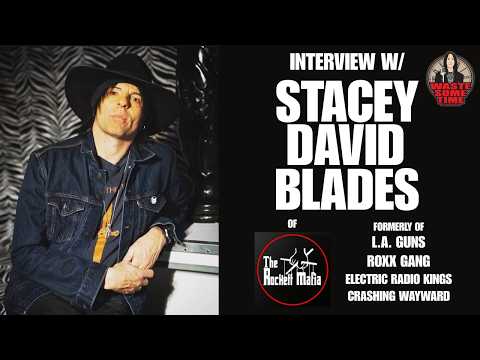 Stacey David Blades Interview- Rockett Mafia L.A. Guns Roxx Gang