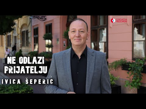 Ivica Šeperić - Ne odlazi prijatelju (Official video)