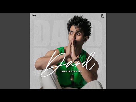 Dard (Sped Up Version)