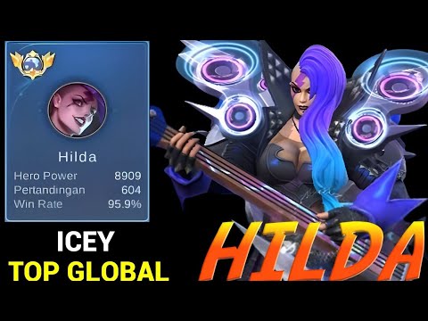 Aggressive Hilda 96% Current Win Rate Gameplay - Top Global Hilda by★ICEY - Mobile Legends