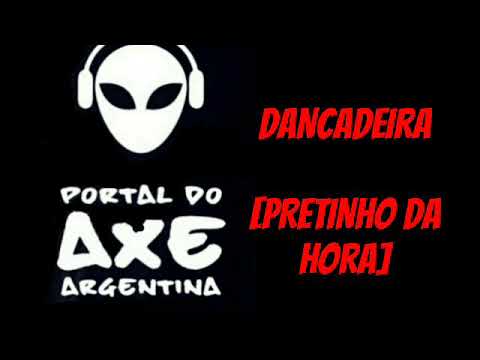 DANCADEIRA-PRETINHO DA HORA