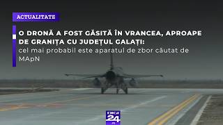 O dronă a fost găsită în Vrancea, aproape de granița cu județul Galați