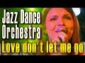 Love don't let me go (David Guetta). Jazz Cover ...