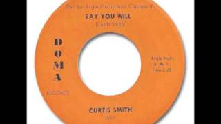 Curtis Smith - Say You Will