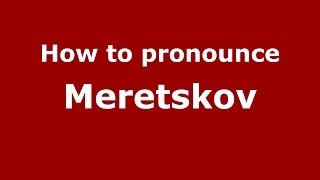 How to pronounce Meretskov