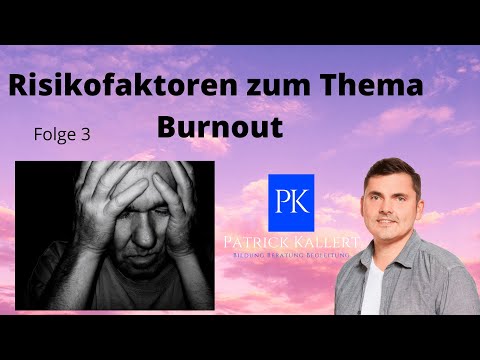 Burnout Folge 3 Risikofaktoren// Ursachen für ein Burnout