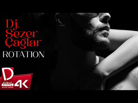 Dj Sezer Çağlar | Rotation | Official Music Video