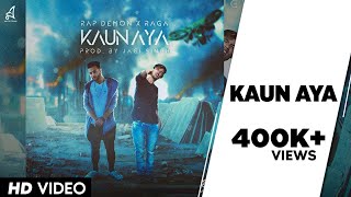 KAUN AYA | RAP DEMON | RAGA | 2018 - YouTube